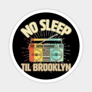 Retro No Sleep Till Brooklyn Magnet